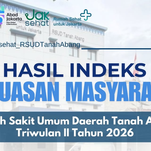 Capaian hasil Indeks Kepuasan Masyarakat (IKM) RSUD Tanah Abang Triwulan II Tahun 2026